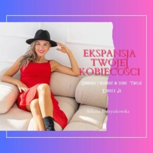 Ekspansja Twojej kobiecości
